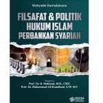 Filsafat dan Politik Hukum Islam Perbankan Syariah